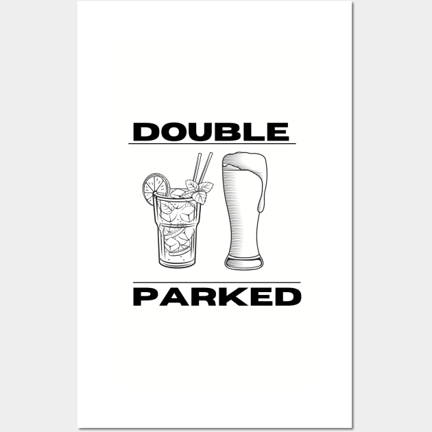 Double parked drinking shirt Wall Art by DestinationAU